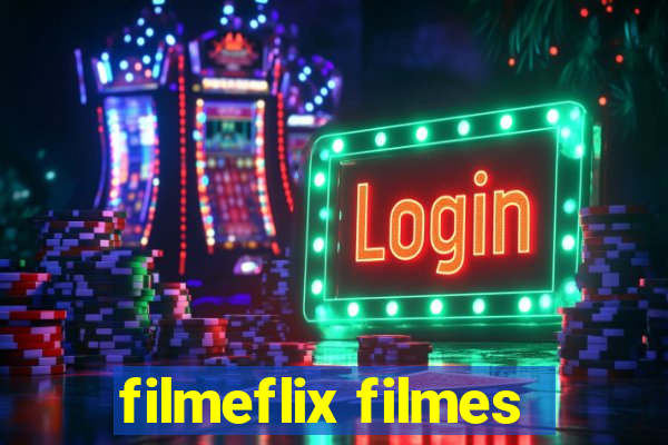filmeflix filmes